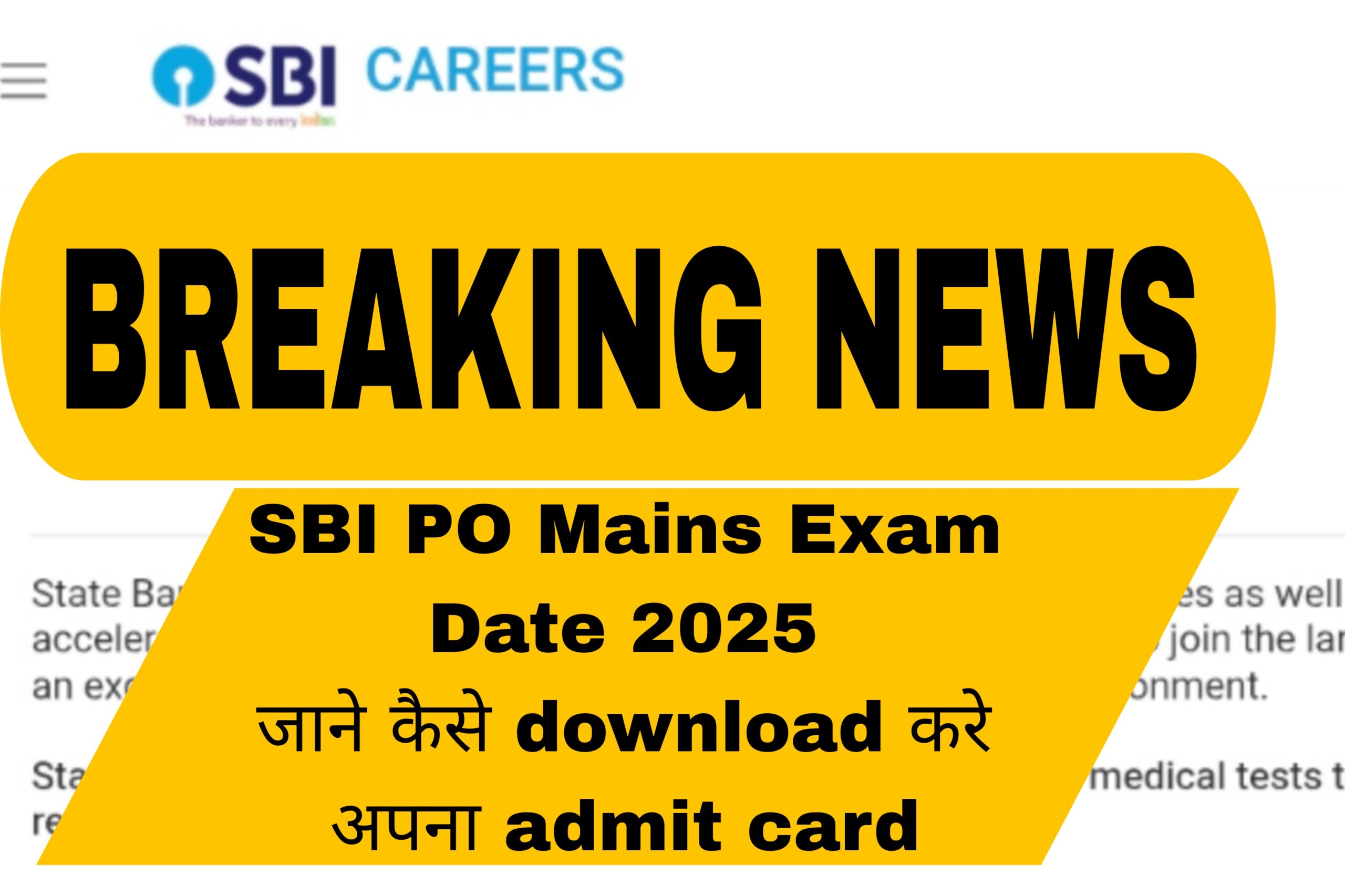 SBI PO Mains Exam Date 2025: जानिए कब है परीक्षा,और कैसे डाउनलोड करें अपना एडमिट कार्ड