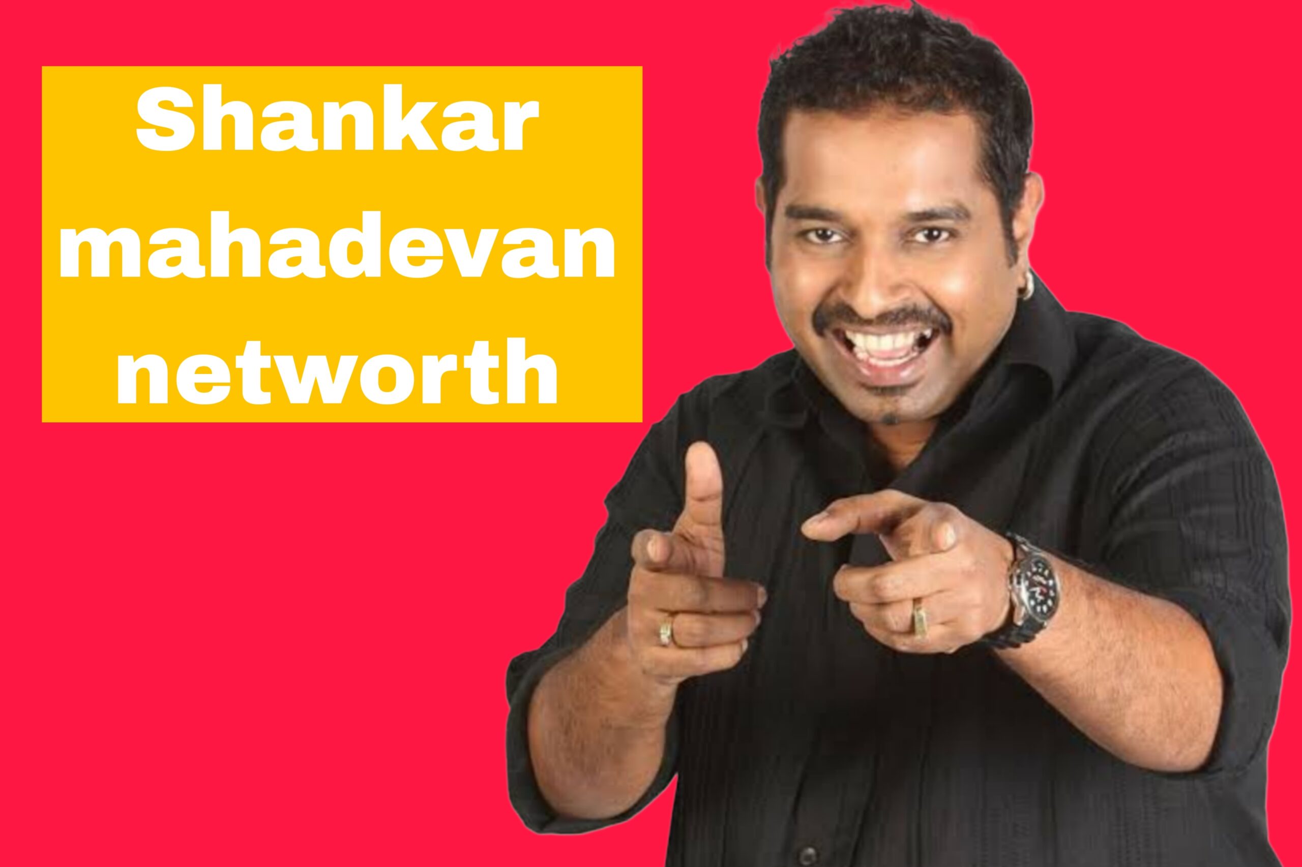 Shankar mahadevan networth: भारतीय गायक शंकर महादेवन कितने करोड़ की है मालिक है जानिए पूरी डीटेल्स